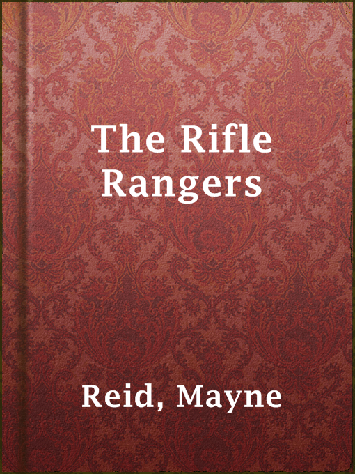 Title details for The Rifle Rangers by Mayne Reid - Available